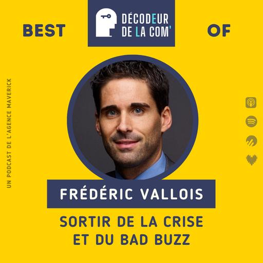 Bad buzz, crises : comment agir | Frédéric Vallois, dircom externe, Prisma Media | Best Of