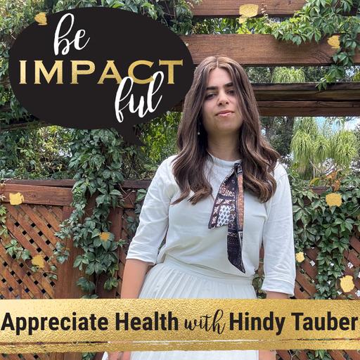 Appreciate Health With Hindy Tauber