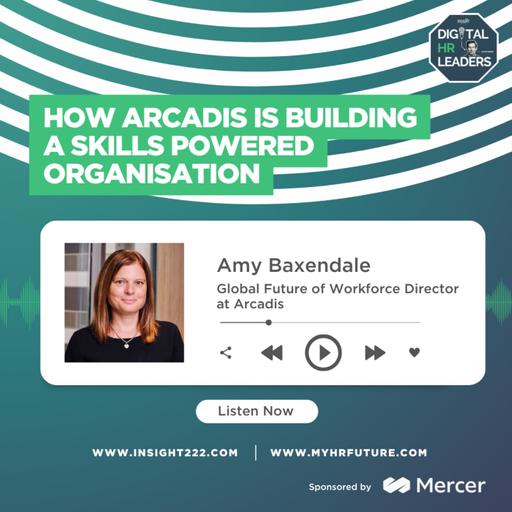 How Arcadis is Building a Skills Powered Organisation (an Interview with Amy Baxendale)