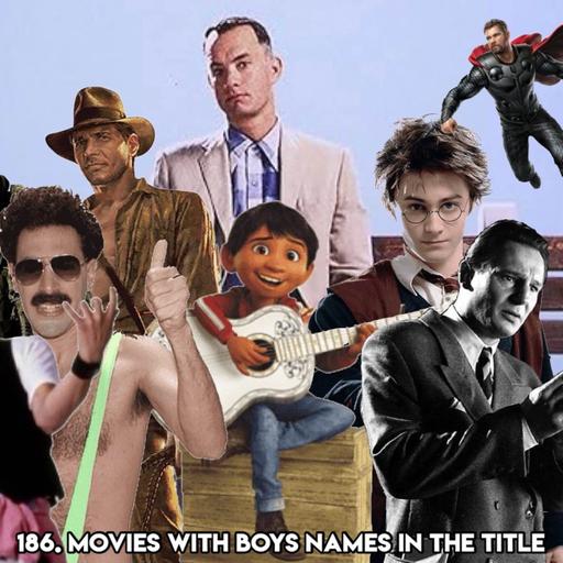 186. MOVIES WITH BOYS NAMES IN THE TITLE (With Rhys - The Crook Cut Podcast)