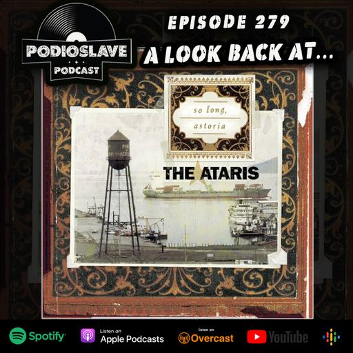 Ep 279: A Look Back at The Ataris - So Long, Astoria