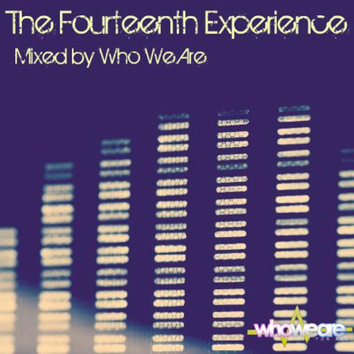 The Fourteenth Experience - Mixed by Who We Are