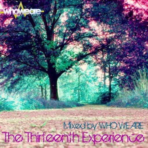 The Thirteenth Experience - Mixed by Who We Are