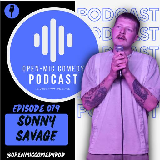 079 - Beats to Belly Laughs with Sonny Savage