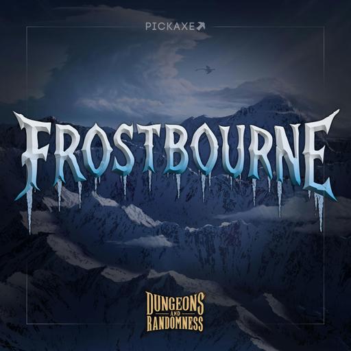 Frostbourne: Ep. 16 – Spaghusshers