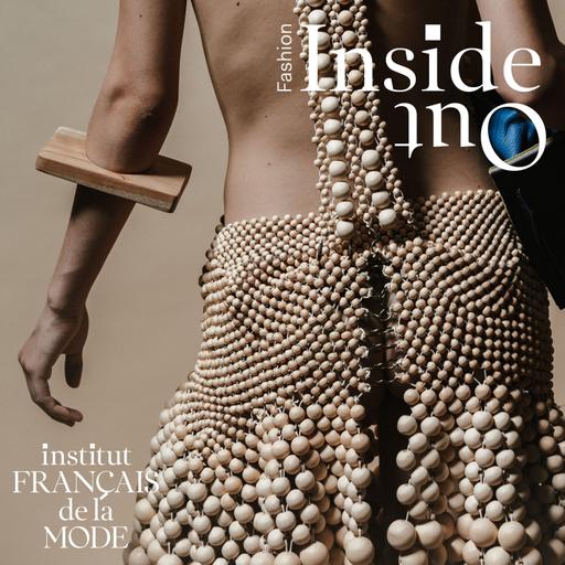 Fashion InsideOut Ep12 "Luxury in Transition: Integration and Craftsmanship" with Franck Delpal