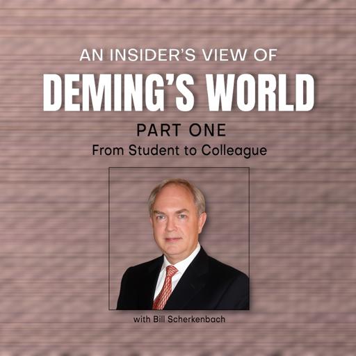 From Student to Colleague: An Insider's View of Deming's World (Part 1)
