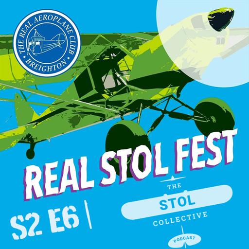 #S2 E6 - The REAL STOL FEST live in Breighton with William Newton & @Indopilot Matt Dearden
