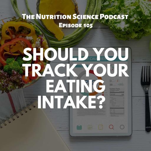 Should You Track Your Eating Intake?