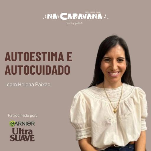 Helena Paixão | N'A Caravana #303