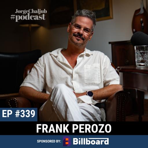 339 - Amar la actuación y odiar la fama | Frank Perozo
