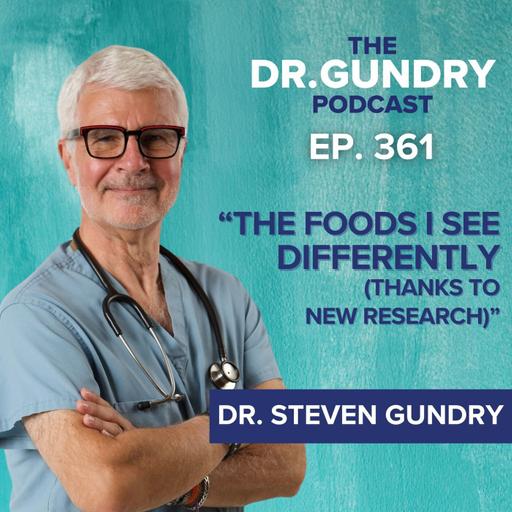 If Your Doctor Never Changes Their Mind…Run. Here’s Why Dr. Gundry Does | EP 361