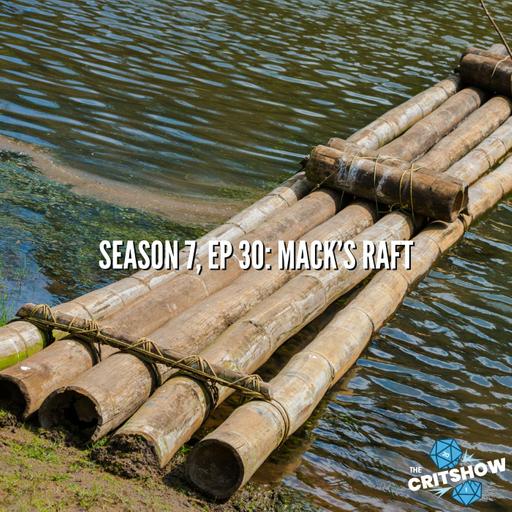 Mack’s Raft (S7, E30)