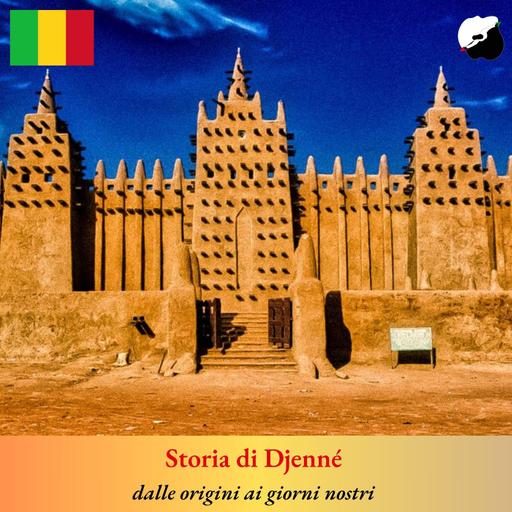 Storia di Djenné, dalle origini ai giorni nostri