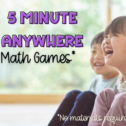Ep 52: 5 Games to Maximize Your Child’s Number Sense and Math Skills in 5 Minutes or Less!