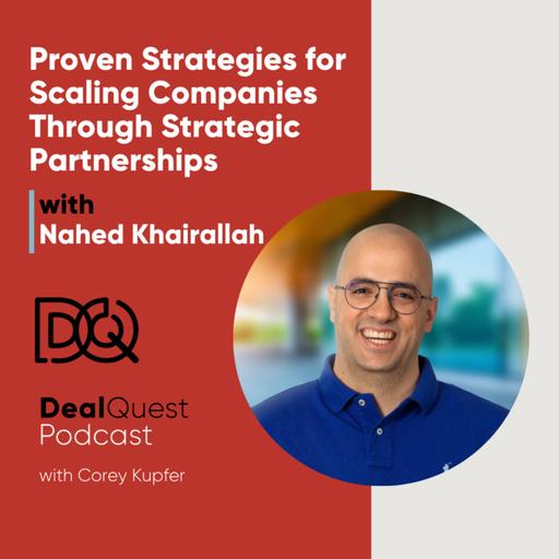 Episode 352: Proven Strategies for Scaling Companies Through Strategic Partnerships with Nahed Khairallah