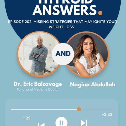Episode 202: Missing Strategies That May Ignite Your Weight Loss