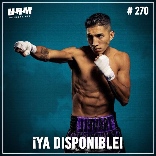 Un Round Más #270 Mario Barrios | Defensa vs Manny Pacquiao