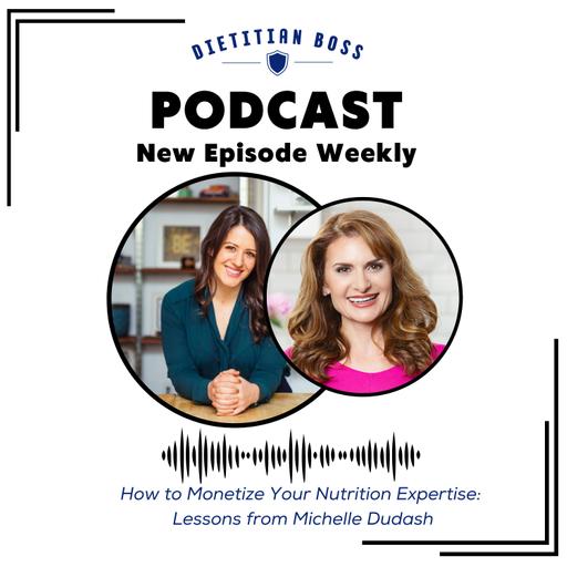 How to Monetize Your Nutrition Expertise: Lessons from Michelle Dudash