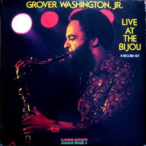 Grover Washington, Jr. - Live at the Bijou