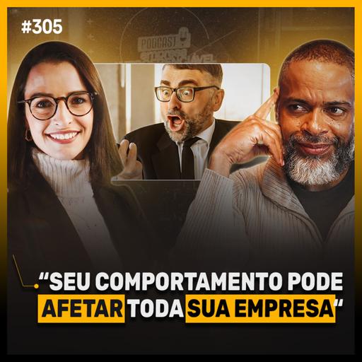 Comportamentos que travam o financeiro da sua empresa | Podcast EAG #305