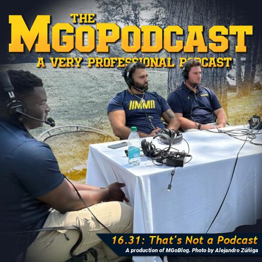MGoPodcast 16.31: That's Not a Podcast