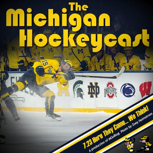 Michigan HockeyCast 7.23: Here They Come…We Think!
