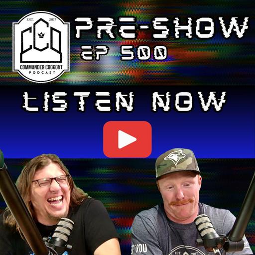 CCO Pre-Show, Ep 500 - The Prelude to Edging of Eternity