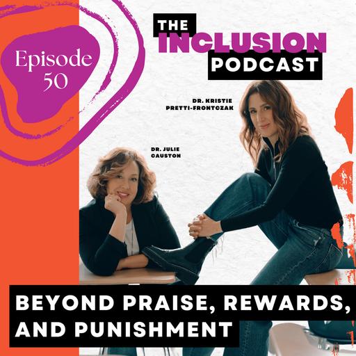 Ep. 50 Beyond Praise, Rewards, and Punishment