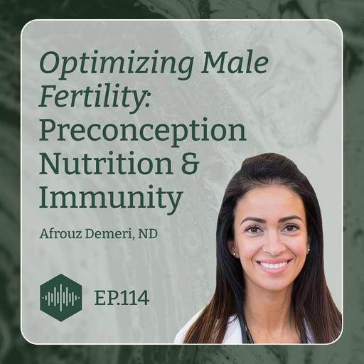Optimizing Male Fertility: Preconception Nutrition & Immunity