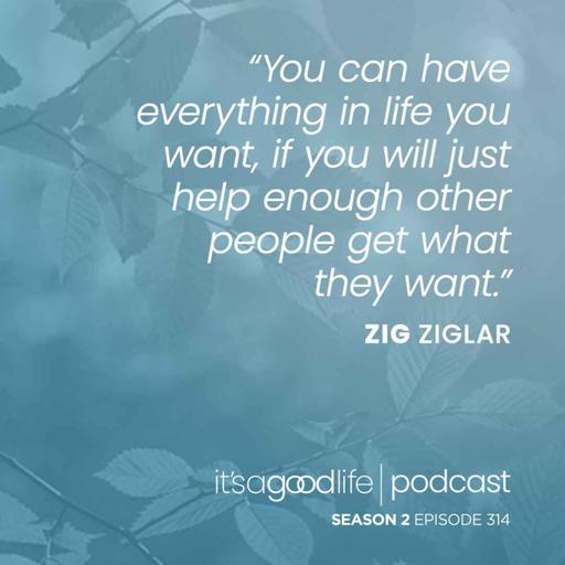 S2E314 Unheard Gems from my Mentor, Zig Ziglar part 1