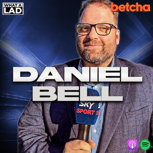 Daniel Bell- What a Lad