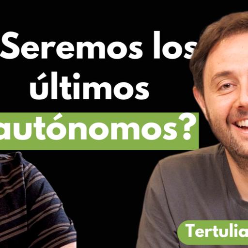 Tertulia Open: Conformismo, autónomos, IA en el contenido, Vídeos Cortos y YouTube