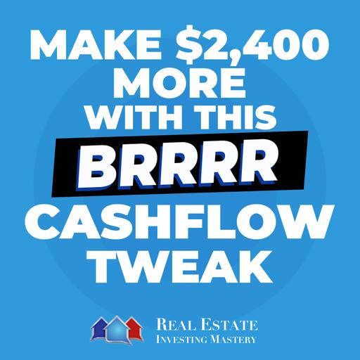 Make $2,400 More per Rental Property With This BRRRR Cashflow Tweak » 1396
