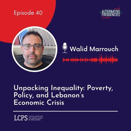Unpacking Inequality: Poverty, Policy, and Lebanon’s Economic Crisis