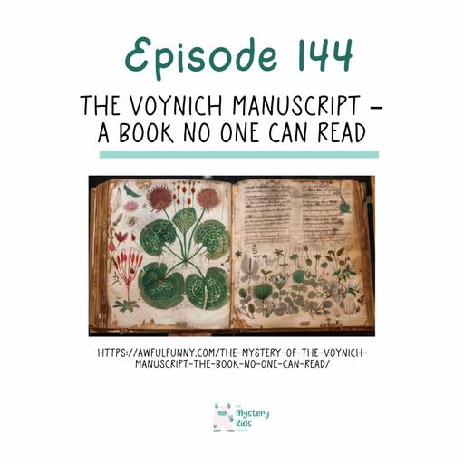 144: The Voynich Manuscript – A Book No One Can Read