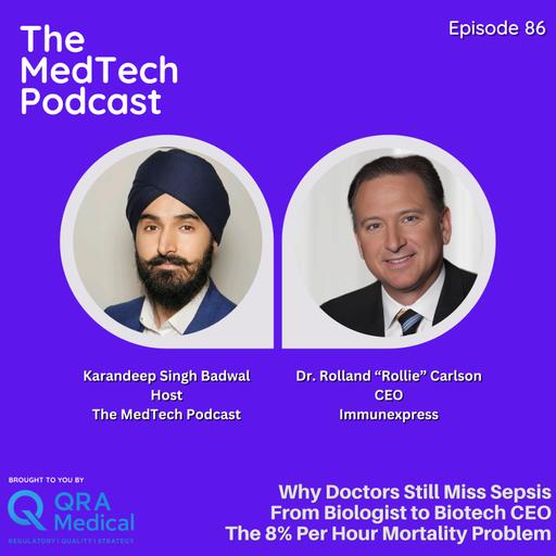 #86 Sepsis, Speed and Saving Lives with Dr. Rolland Carlson: Gene Signatures, Clinical Trials, and the Future of Infection Detection