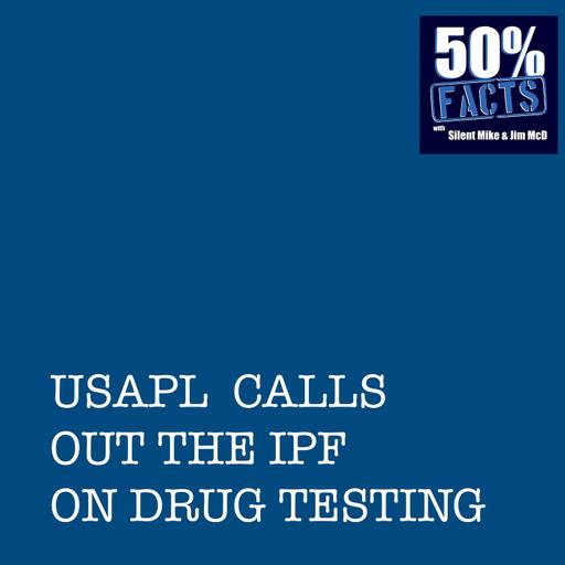 USAPL calls out the IPF on drug testing | Guest co-host: Josh Hajar