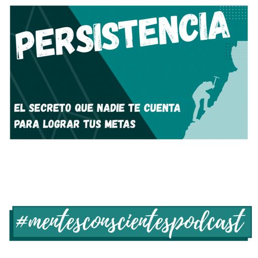 El poder de la persistencia: Cómo mantenerte firme en tus metas y no rendirte