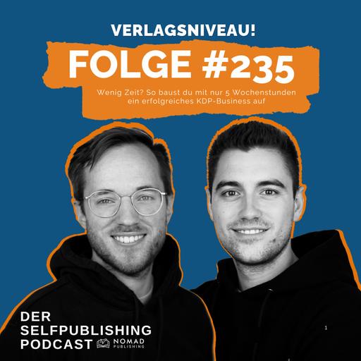 #235 - Wenig Zeit? So baust du mit nur 5 Stunden pro Woche ein erfolgreiches KDP-Business auf