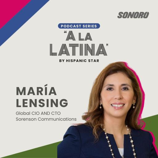 46 - María Lensing / Global CIO and CTO at SORENSON COMUNICATIONS