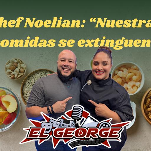 Chef Noelian: “Nuestras comidas se extinguen”