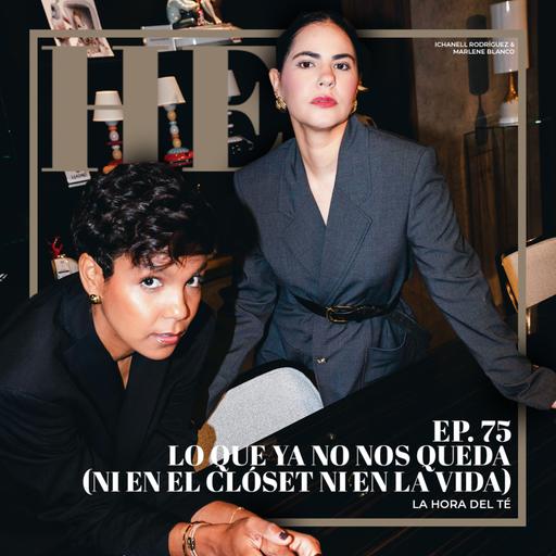 ⁠Ep. 75 Lo que ya no nos queda (ni en el clóset ni en la vida)