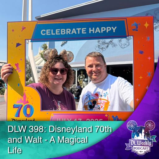Disneyland 70th and Walt – A Magical Life