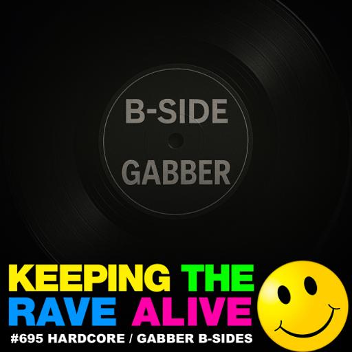 Hardcore / Gabber B-Sides (KTRA Ep. 695)