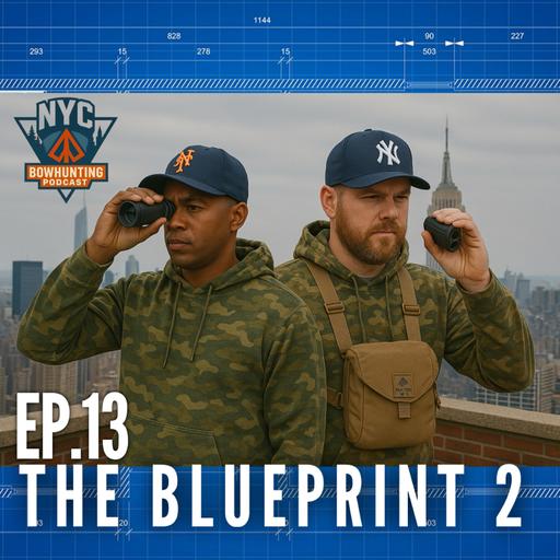 NYCBP EP.13 - The Blueprint 2