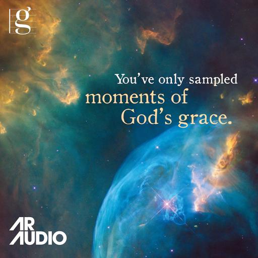THE IMMENSITY OF GRACE (July 25, 2025)