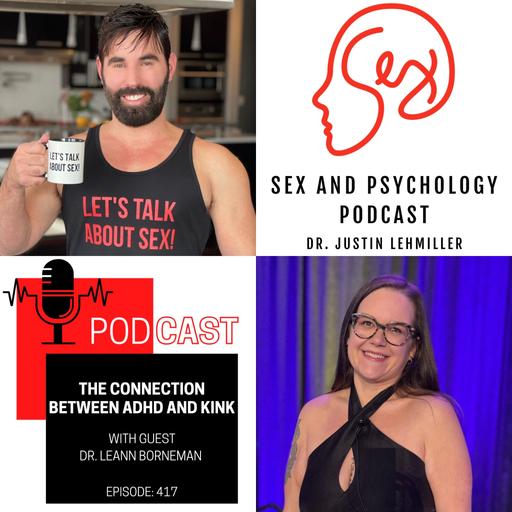 Episode 417: The Connection Between ADHD And Kink