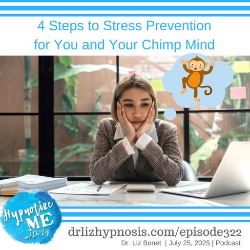 HM322 4 Steps to Stress Prevention for You and Your Chimp Mind