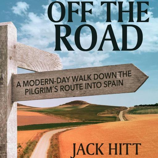 Jack Hitt | wrote the book that inspired the film The Way